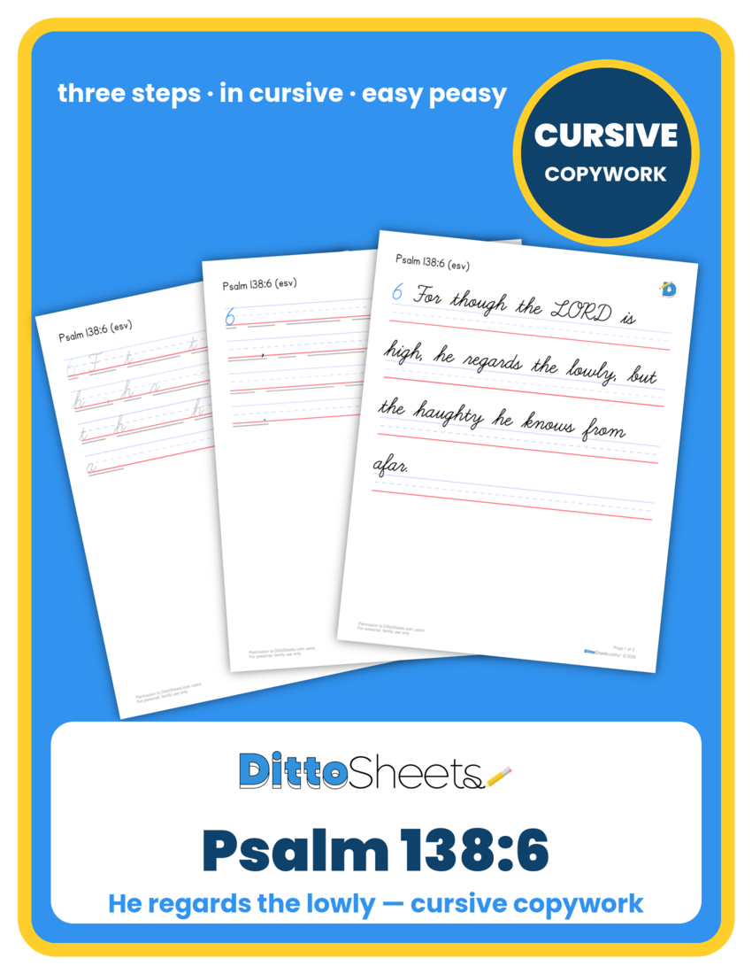 Preview of the Psalm 138:6 Cursive Copywork printable worksheet